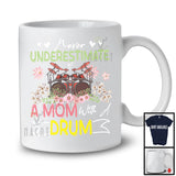 Never Underestimate A Mom With A Drum, Lovely Mother's Day Flowers, Musical Instruments T-Shirt