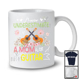 Never Underestimate A Mom With A Guitar, Lovely Mother's Day Flowers, Musical Instruments T-Shirt