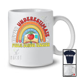 Never Underestimate A Public School Teacher; Proud Teacher Appreciation Pencil Rainbow; Family T-Shirt