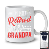Not Retired I'm A Professional Grandpa, Proud Father's Day Vintage Lover, Family Retirement T-Shirt