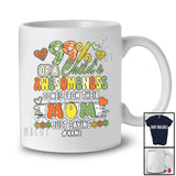 Personalized 99% Awesomeness Comes From Mom; Proud Mother's Day Custom Name Family T-Shirt