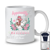 Personalized Apparently I Have An Attitude; Lovely Floral Flowers Chicken Custom Name Farmer T-Shirt