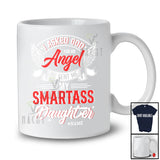 Personalized Asked God For An Angel Smartass Daughter; Joyful Father's Day Family T-Shirt