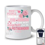 Personalized Call By Name Important Motherhood; Joyful Mother's Day Flowers; Custom Name Family T-Shirt