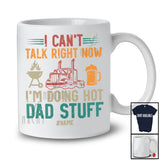 Personalized Can't Talk Hot Dad Stuff; Joyful Father's Day Custom Name Trucker BBQ Beer; Drinking T-Shirt