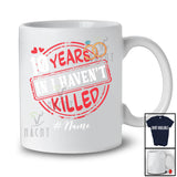 Personalized Custom Name 10 Years In I Haven't Killed; Awesome 10th Wedding Anniversary Couple T-Shirt