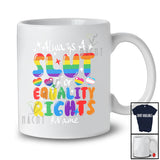 Personalized Custom Name Always A Slut For Equality Rights; Proud LGBTQ Month Pride Rainbow T-Shirt