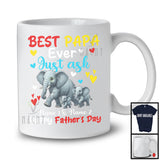 Personalized Custom Name Best Papa Ever Just Ask, Adorable Father's Day Elephant, Family T-Shirt
