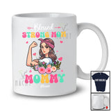 Personalized Custom Name Blessed Strong Mom Mommy; Joyful Mother's Day Flowers Floral; Family T-Shirt