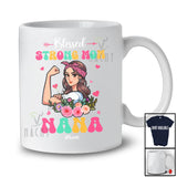 Personalized Custom Name Blessed Strong Mom Nana; Joyful Mother's Day Flowers Floral; Family T-Shirt