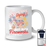 Personalized Custom Name Democracy Is Dying Nice Fireworks; Joyful 4th Of July Women Patriotic T-Shirt