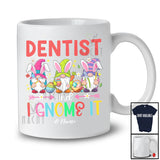 Personalized Custom Name Dentist And I Gnomes It; Awesome Easter Egg Three Gnomes; Jobs T-Shirt