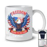Personalized Custom Name Freedom Tour Born To Be Free; Joyful 4th of July Eagle; Patriotic T-Shirt