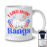 Personalized Custom Name I Like How She Bangs; Cheerful 4th of July Couple Firecracker Patriotic T-Shirt