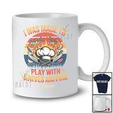 Personalized Custom Name I Was Made To Playing With Knives Fire; Proud Cooking Chef Vintage Retro T-Shirt