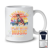 Personalized Custom Name I Was Made To Playing With Music; Proud Musical Musician Vintage Retro T-Shirt