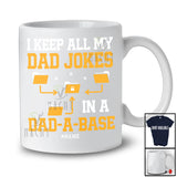 Personalized Custom Name Keep Dad Jokes In A Dad A Base; Proud Father's Day Database Coder T-Shirt