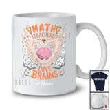 Personalized Custom Name Math Teachers Love Brains; Sarcastic Halloween Skeleton Hands T-Shirt