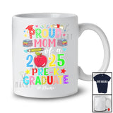 Personalized Custom Name Mom Class of 2025 Pre-K Graduate; Proud Graduation Family T-Shirt