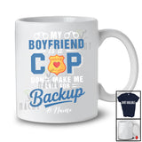 Personalized Custom Name My Boyfriend Is A Cop; Humorous Police Girlfriend Proud; Couple Lover T-Shirt