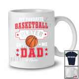 Personalized Custom Name My Favorite Basketball Player Calls Me Dad; Proud Father's Day Family T-Shirt