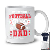 Personalized Custom Name My Favorite Football Player Calls Me Dad; Proud Father's Day Family T-Shirt