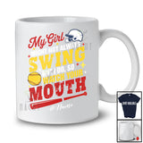 Personalized Custom Name My Girl Might Not Always Swing; Proud Softball Player Family T-Shirt