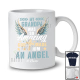 Personalized Custom Name My Grandpa Was So Amazing An Angel; Proud Father's Day Cross Wings T-Shirt