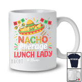 Personalized Custom Name Nacho Average Lunch Lady; Proud Cinco De Mayo Mexican Sombrero T-Shirt