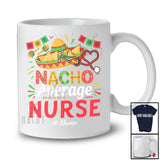 Personalized Custom Name Nacho Average Nurse; Proud Cinco De Mayo Mexican Sombrero T-Shirt