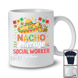 Personalized Custom Name Nacho Average Social Worker; Proud Cinco De Mayo Mexican Sombrero T-Shirt