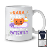 Personalized Custom Name Nana Wait Patiently; Lovely Pregnancy Mother's Day Halloween Family T-Shirt