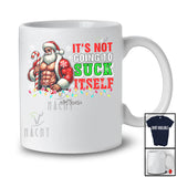 Personalized Custom Name Not Going To Suck Itself; Fantastic Christmas Adult Muscle Santa; Family T-Shirt