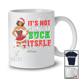 Personalized Custom Name Not Going To Suck Itself; Fantastic Christmas Adult Santa Afro Girl; Family T-Shirt