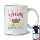Personalized Custom Name Not Yelling Theatre Grandpa Voice; Joyful Fathers's Day Theater Vintage T-Shirt