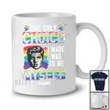 Personalized Custom Name Only Choice I Made; Proud LGBTQ American Man Face; Gay Rainbow T-Shirt