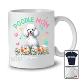 Personalized Custom Name Poodle Mom; Amusing Mother's Day Flowers Paws; Family T-Shirt