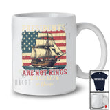 Personalized Custom Name Presidents Are Not Kings Since 1776; Proud 4th Of July Sailboat; Patriotic T-Shirt