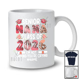 Personalized Custom Name Senior Nana Class 2026 You're Crying; Lovely Mother's Day Leopard T-Shirt