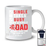 Personalized Custom Name Single Busy Dad; Humorous Father's Day From Son Daughter; Family T-Shirt