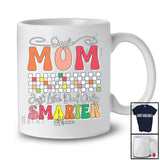 Personalized Custom Name Single Mom Just Like Dad Only Smarter; Amazing Mother's Day Retro T-Shirt