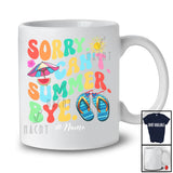 Personalized Custom Name Sorry Can't Summer Bye; Lovely Last Day Of School Summer Vacation T-Shirt