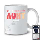 Personalized Custom Name The Crazy Aunt; Amusing Mother's Day Hearts; Family Group T-Shirt