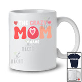 Personalized Custom Name The Crazy Mom; Amusing Mother's Day Hearts; Family Group T-Shirt