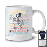 Personalized Custom Name Third Graders Cute But Coffee; Joyful Skeleton Women Coffee Teacher T-Shirt