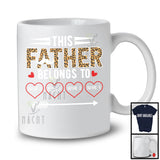 Personalized Custom Name This Father Belongs To, Lovely Father's Day Leopard, Family Group T-Shirt