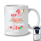 Personalized Custom Name Today's Goal Keep the Tiny Humans Alive; Lovely Mother's Day Flowers T-Shirt