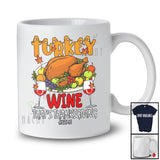 Personalized Custom Name Turkey Wine That's Thanksgiving; Humorous Family Dinner; Drinking T-Shirt