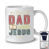 Personalized Custom Name This Dad Loves Jesus; Proud Father's Day Cross; Vintage T-Shirt