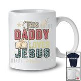 Personalized Custom Name This Daddy Loves Jesus; Proud Father's Day Cross; Vintage T-Shirt